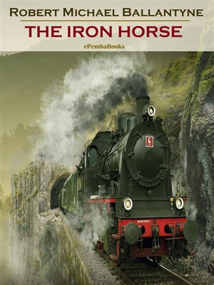cover image of The Iron Horse (Annotated)